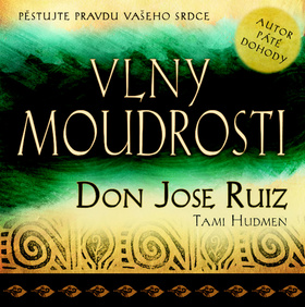 Vlny moudrosti - Don Jose Ruiz - Kliknutím na obrázek zavřete